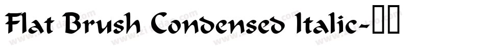 Flat Brush Condensed Italic字体转换